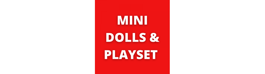Mini dolls e playset - La Coccinella Giocattoli
